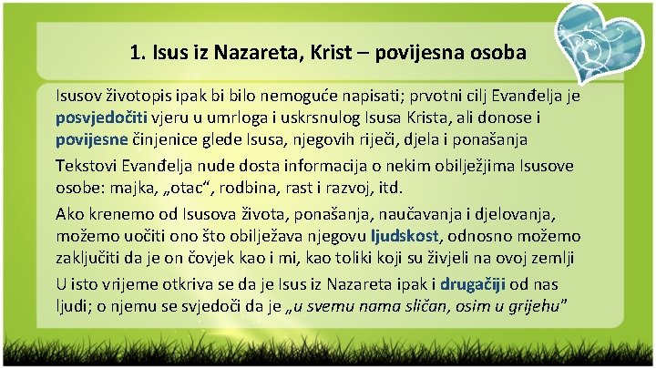 1. Isus iz Nazareta, Krist – povijesna osoba Isusov životopis ipak bi bilo nemoguće