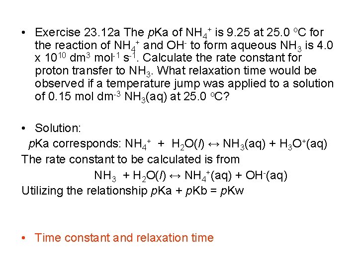  • Exercise 23. 12 a The p. Ka of NH 4+ is 9.