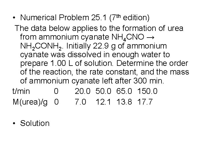  • Numerical Problem 25. 1 (7 th edition) The data below applies to