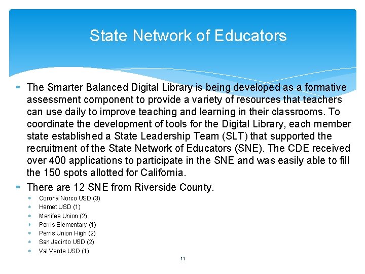 State Network of Educators The Smarter Balanced Digital Library is being developed as a