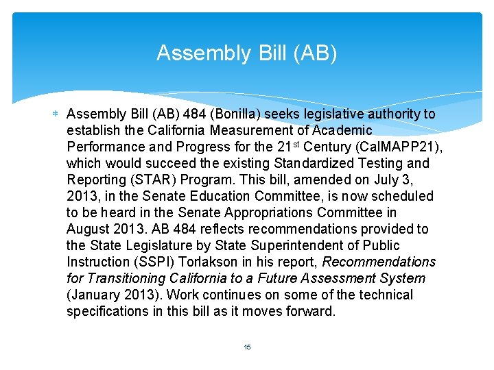 Assembly Bill (AB) 484 (Bonilla) seeks legislative authority to establish the California Measurement of