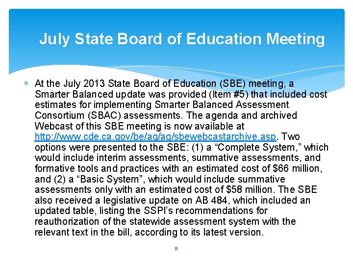 July State Board of Education Meeting At the July 2013 State Board of Education