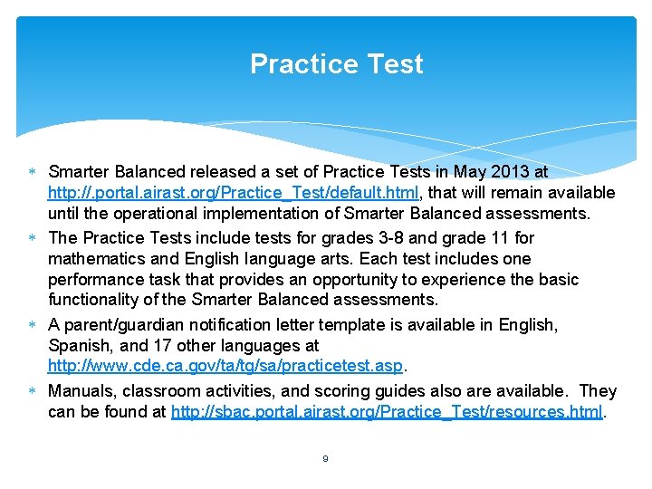 Practice Test Smarter Balanced released a set of Practice Tests in May 2013 at