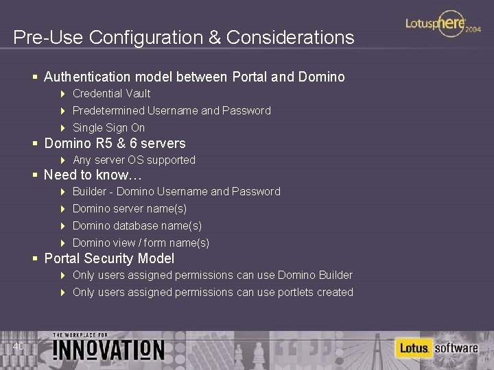 Pre-Use Configuration & Considerations § Authentication model between Portal and Domino 4 Credential Vault