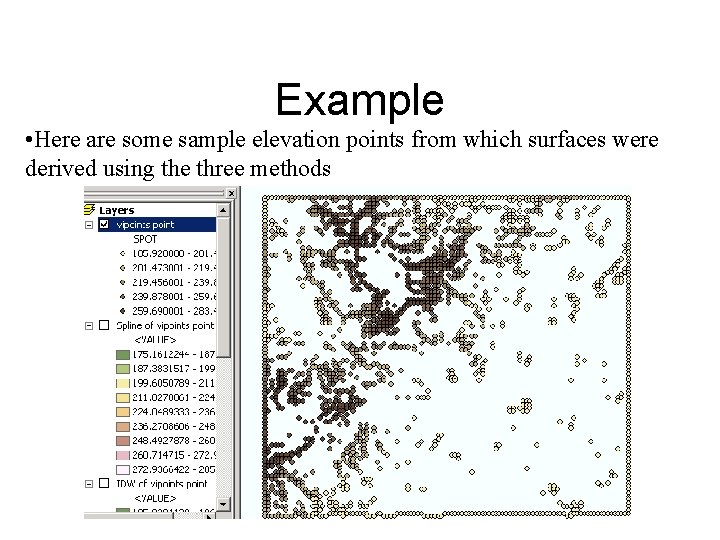 Example • Here are some sample elevation points from which surfaces were derived using Example • Here are some sample elevation points from which surfaces were derived using