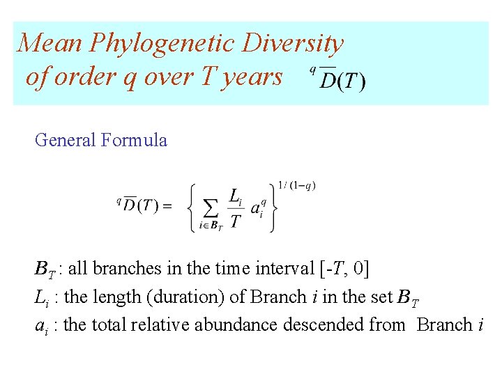 Mean Phylogenetic Diversity of order q over T years General Formula BT : all