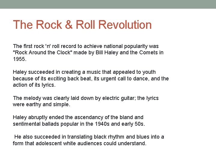 The Rock & Roll Revolution The first rock 'n' roll record to achieve national