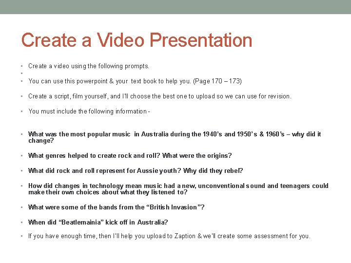 Create a Video Presentation • Create a video using the following prompts. • •