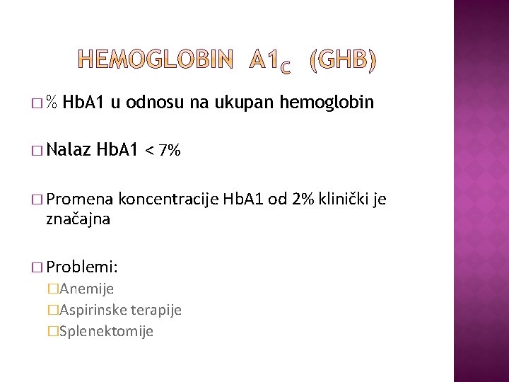 �% Hb. A 1 u odnosu na ukupan hemoglobin � Nalaz Hb. A 1