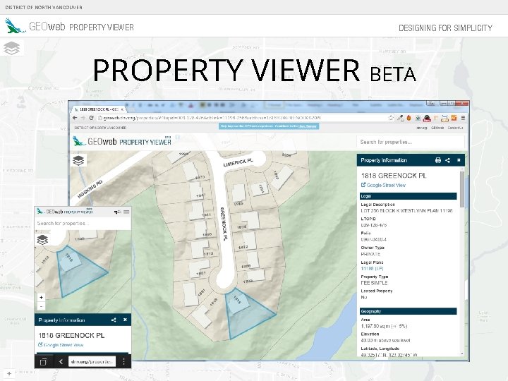 DISTRICT OF NORTH VANCOUVER GEOweb PROPERTY VIEWER DESIGNING FOR SIMPLICITY PROPERTY VIEWER BETA 