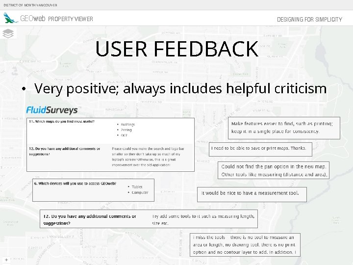 DISTRICT OF NORTH VANCOUVER GEOweb PROPERTY VIEWER DESIGNING FOR SIMPLICITY USER FEEDBACK • Very
