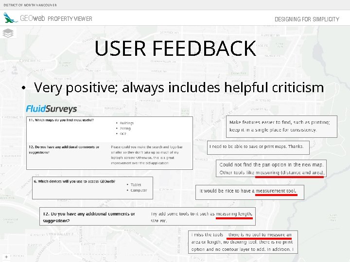DISTRICT OF NORTH VANCOUVER GEOweb PROPERTY VIEWER DESIGNING FOR SIMPLICITY USER FEEDBACK • Very