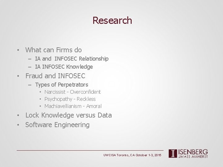 Research • What can Firms do – IA and INFOSEC Relationship – IA INFOSEC