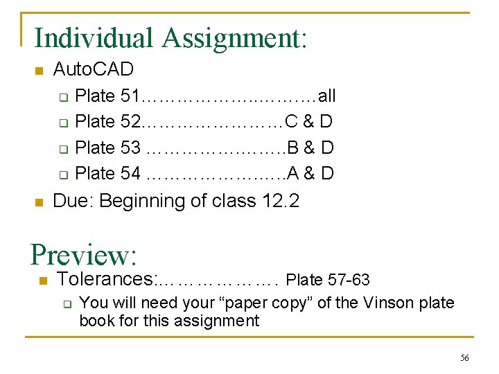 Individual Assignment: n Auto. CAD q q n Plate 51………………. …all Plate 52…………C &