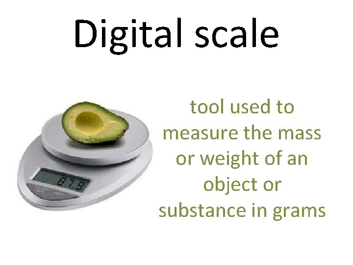 Digital scale tool used to measure the mass or weight of an object or