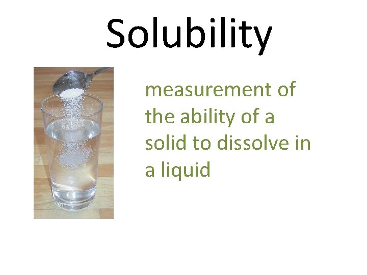 Solubility measurement of the ability of a solid to dissolve in a liquid 