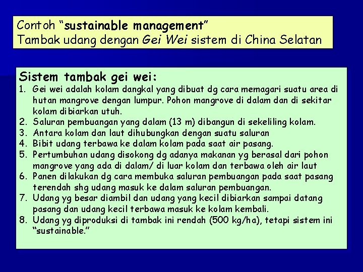 Contoh “sustainable management” Tambak udang dengan Gei Wei sistem di China Selatan Sistem tambak