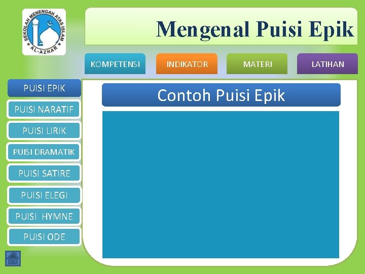 Mengenal Puisi Epik KOMPETENSI PUISI EPIK PUISI NARATIF PUISI LIRIK PUISI DRAMATIK PUISI SATIRE