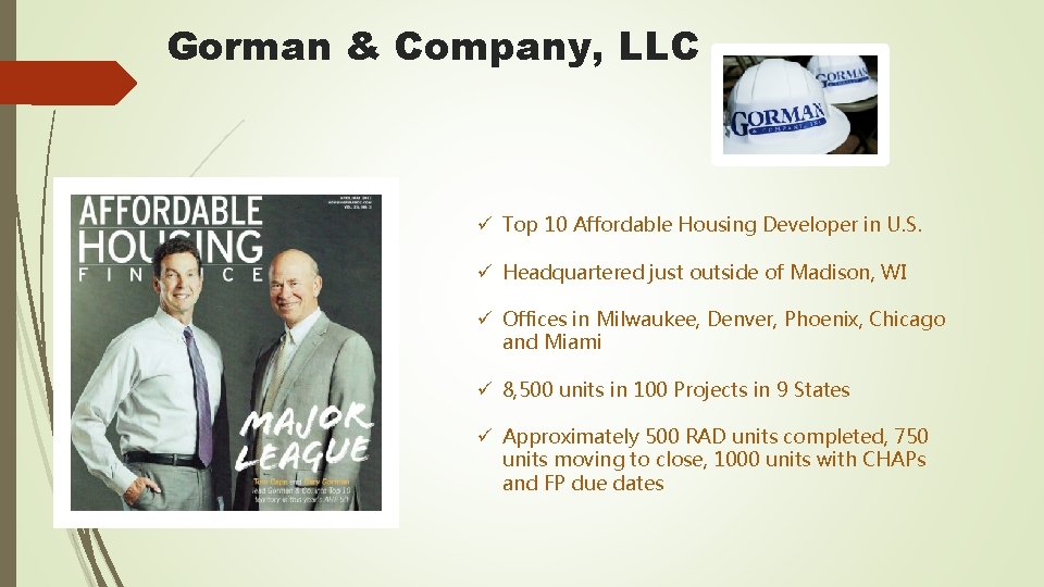 Gorman & Company, LLC ü Top 10 Affordable Housing Developer in U. S. ü