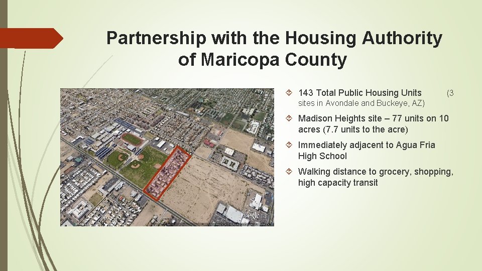 Partnership with the Housing Authority of Maricopa County 143 Total Public Housing Units (3
