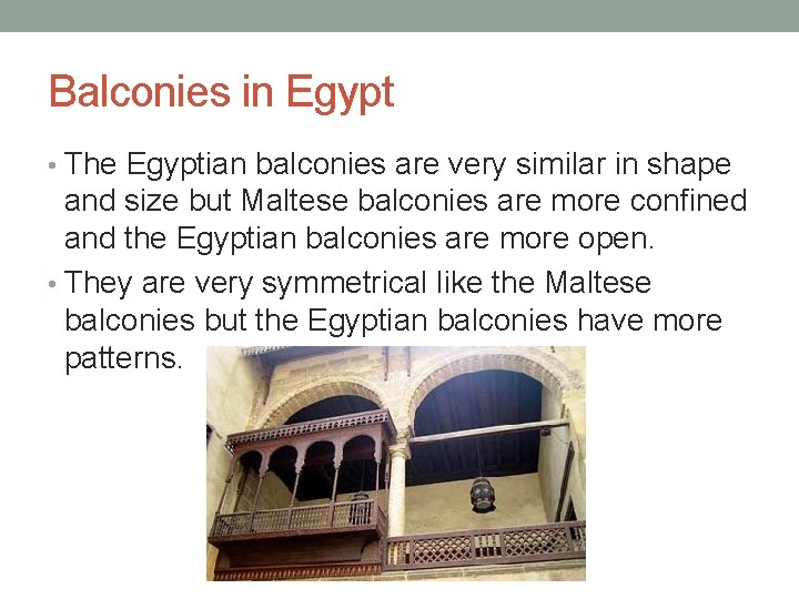 Balconies in Egypt • The Egyptian balconies are very similar in shape and size