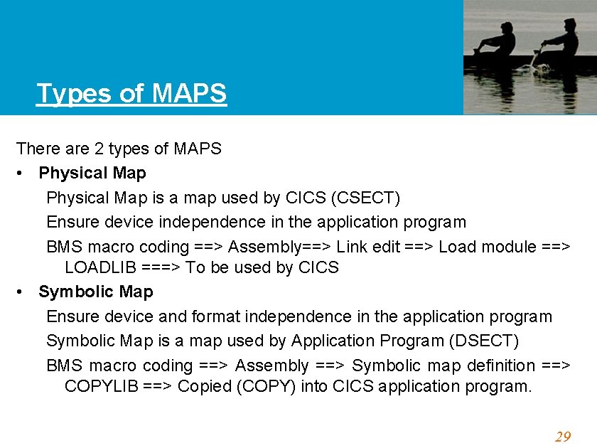 Types of MAPS There are 2 types of MAPS • Physical Map is a