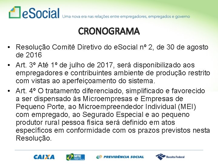 CRONOGRAMA • Resolução Comitê Diretivo do e. Social nº 2, de 30 de agosto