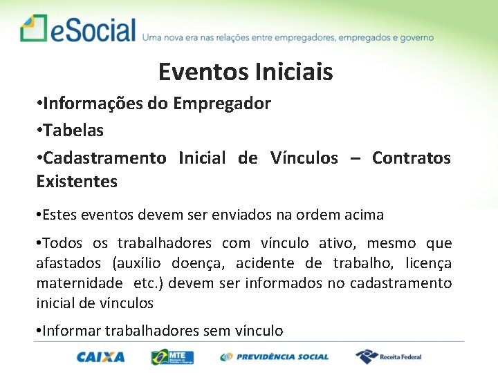 Eventos Iniciais • Informações do Empregador • Tabelas • Cadastramento Inicial de Vínculos –