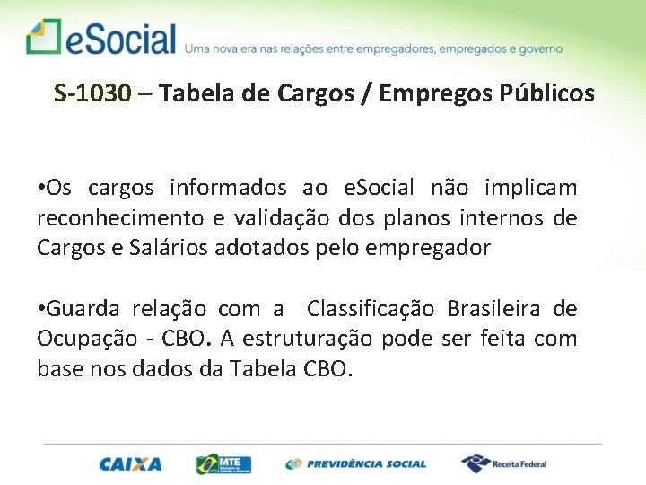 S-1030 – Tabela de Cargos / Empregos Públicos • Os cargos informados ao e.