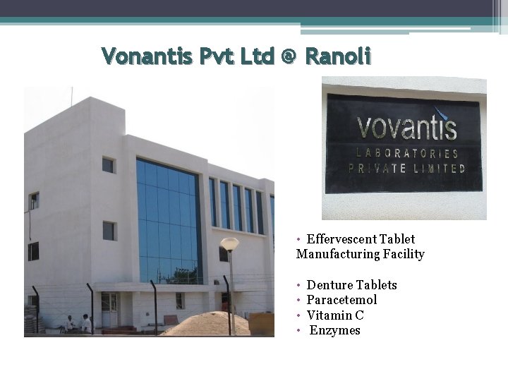 Vonantis Pvt Ltd @ Ranoli • Effervescent Tablet Manufacturing Facility • Denture Tablets •