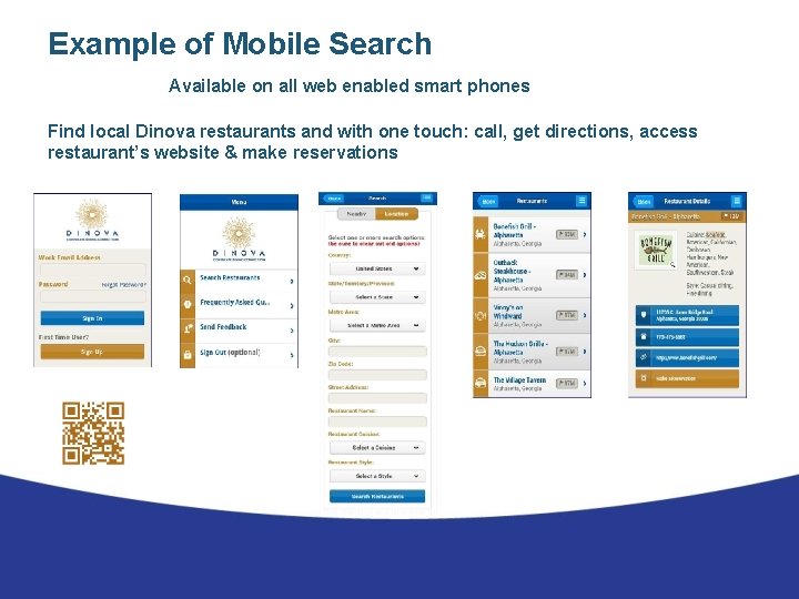 Example of Mobile Search Available on all web enabled smart phones Find local Dinova