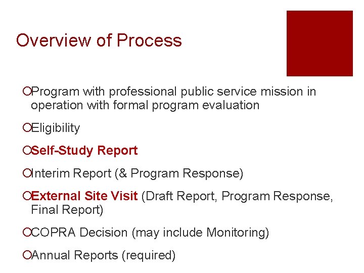 Overview of Process ¡Program with professional public service mission in operation with formal program