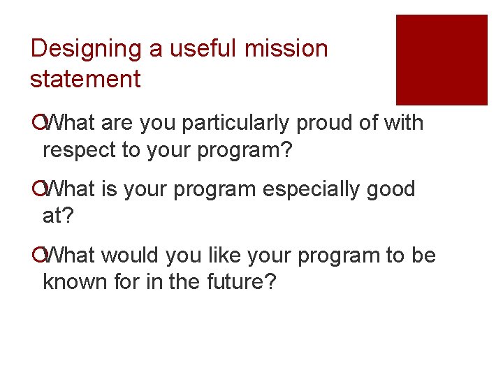 Designing a useful mission statement ¡What are you particularly proud of with respect to