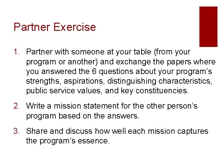 Partner Exercise 1. Partner with someone at your table (from your program or another)