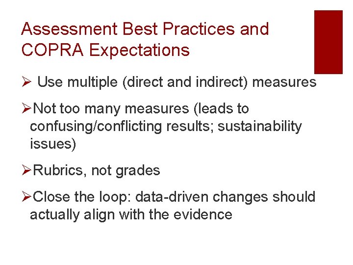 Assessment Best Practices and COPRA Expectations Ø Use multiple (direct and indirect) measures ØNot