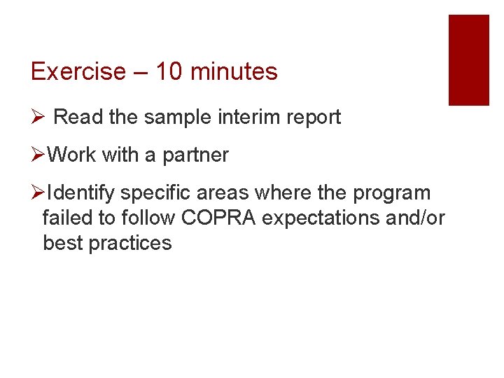 Exercise – 10 minutes Ø Read the sample interim report ØWork with a partner