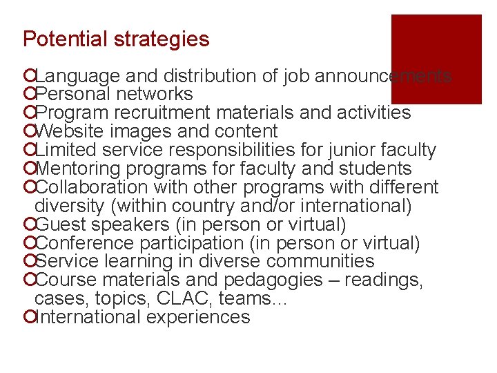 Potential strategies ¡Language and distribution of job announcements ¡Personal networks ¡Program recruitment materials and
