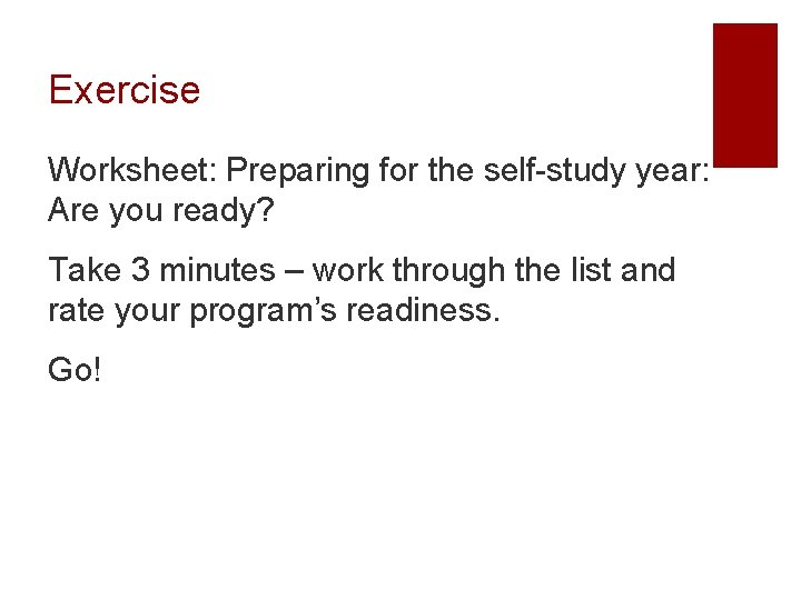 Exercise Worksheet: Preparing for the self-study year: Are you ready? Take 3 minutes –