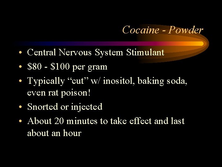 Cocaine - Powder • Central Nervous System Stimulant • $80 - $100 per gram