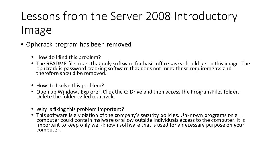 Lessons from the Server 2008 Introductory Image • Ophcrack program has been removed •