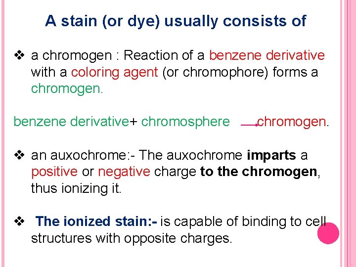 A stain (or dye) usually consists of v a chromogen : Reaction of a A stain (or dye) usually consists of v a chromogen : Reaction of a