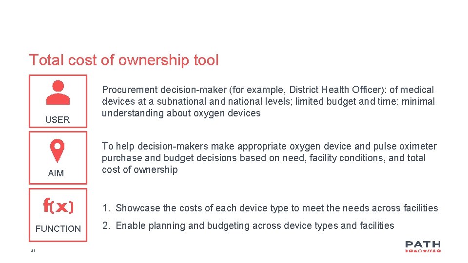 Total cost of ownership tool USER AIM To help decision-makers make appropriate oxygen device