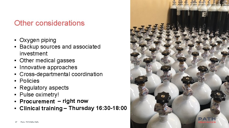 Other considerations • Oxygen piping • Backup sources and associated investment • Other medical