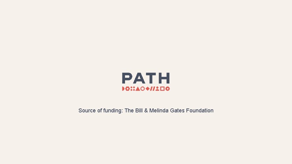 Source of funding: The Bill & Melinda Gates Foundation 