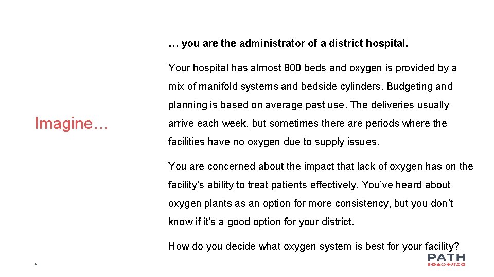 … you are the administrator of a district hospital. Your hospital has almost 800