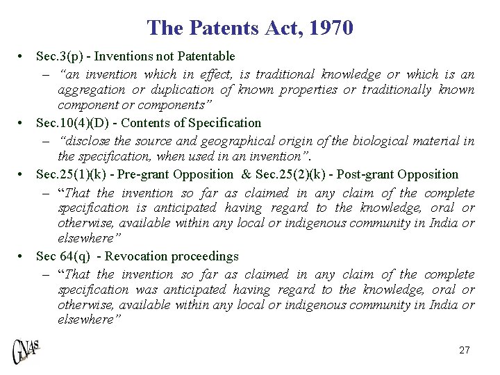 The Patents Act, 1970 • Sec. 3(p) - Inventions not Patentable – “an invention