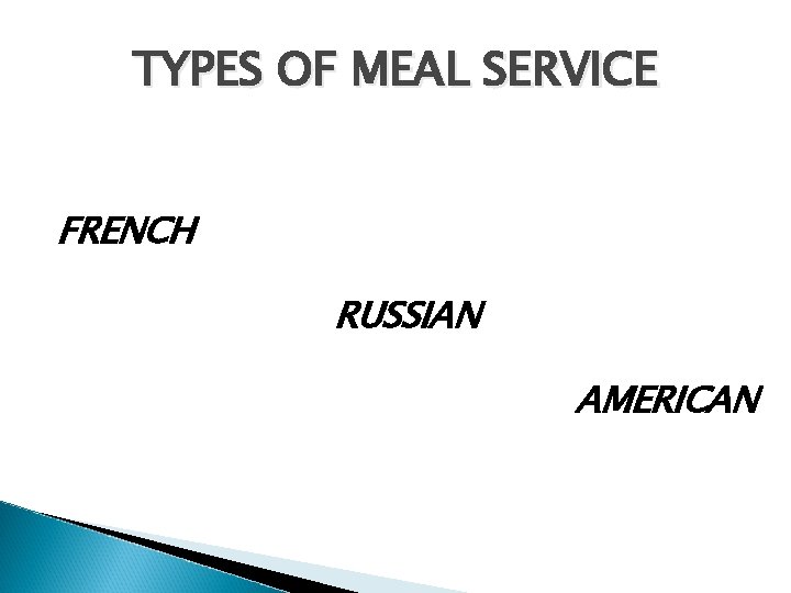 TYPES OF MEAL SERVICE FRENCH RUSSIAN AMERICAN 