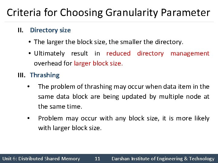 Criteria for Choosing Granularity Parameter II. Directory size • The larger the block size,