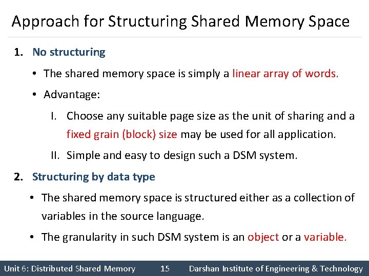 Approach for Structuring Shared Memory Space 1. No structuring • The shared memory space