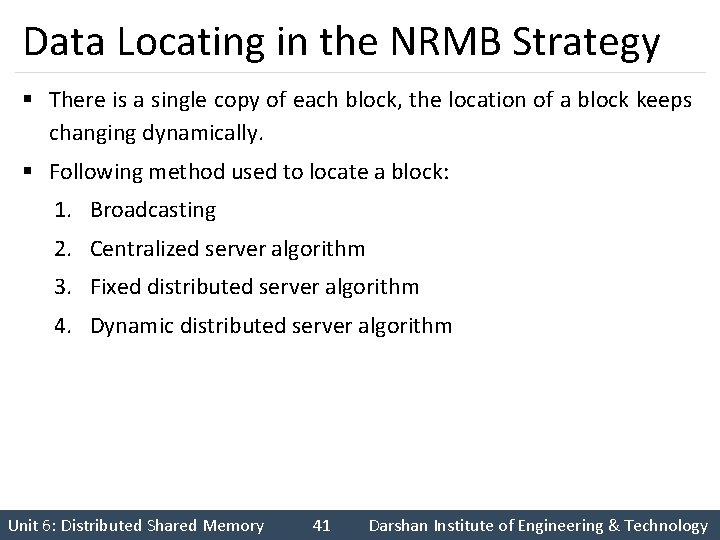 Data Locating in the NRMB Strategy § There is a single copy of each